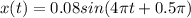 x(t)=0.08sin(4 \pi t+0.5 \pi )