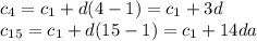 c_{4}=c_{1}+d(4-1)=c_{1}+3d \\ c_{15}=c_{1}+d(15-1)=c_{1}+14da