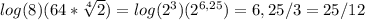 log(8)(64* \sqrt[4]{2} )=log(2^3)(2 ^{6,25} )=6,25/3=25/12