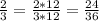 \frac{2}{3} = \frac{2*12}{3*12} = \frac{24}{36} \\