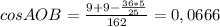cosAOB= \frac{9+9- \frac{36*5}{25} }{162} =0,0666
