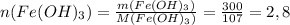 n(Fe(OH)_3)= \frac{m(Fe(OH)_3)}{M(Fe(OH)_3)}= \frac{300}{107}=2,8