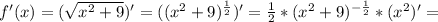 f'(x)=( \sqrt{ x^{2}+9 })' =(( x^{2}+9 ) ^{ \frac{1}{2} }) '= \frac{1}{2}*( x^{2}+9) ^{ -\frac{1}{2} } * (x^{2} )'=