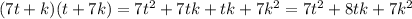 (7t+k)(t+7k)=7t^2+7tk+tk+7k^2=7t^2+8tk+7k^2