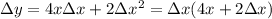 \Delta y=4x\Delta x+2\Delta x^2=\Delta x(4x+2\Delta x)