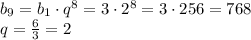 b_9=b_1\cdot q^8=3\cdot 2^8=3\cdot 256=768\\&#10;q= \frac{6}{3} =2