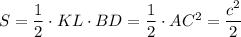S=\dfrac{1}{2}\cdot KL\cdot BD=\dfrac{1}{2}\cdot AC^2=\dfrac{c^2}{2}