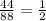 \frac{44}{88} = \frac{1}{2}