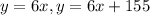 y=6x,y=6x+155