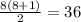 \frac{8(8+1)}{2}=36