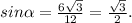 sin \alpha = \frac{6 \sqrt{3} }{12}= \frac{ \sqrt{3} }{2}.