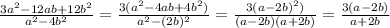 \frac{3a^2-12ab+12b^2}{a^2-4b^2} = \frac{3(a^2-4ab+4b^2)}{a^2-(2b)^2} = \frac{3(a-2b)^2)}{(a-2b)(a+2b)} = \frac{3(a-2b)}{a+2b}