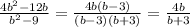 \frac{4b^2-12b}{b^2-9} = \frac{4b(b-3)}{(b-3)(b+3)} = \frac{4b}{b+3}
