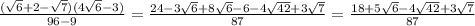 \frac{(\sqrt{6}+2-\sqrt{7})(4\sqrt{6}-3)}{96-9}=\frac{24-3\sqrt{6}+8\sqrt{6}-6-4\sqrt{42}+3\sqrt{7}}{87}=\frac{18+5\sqrt{6}-4\sqrt{42}+3\sqrt{7}}{87}