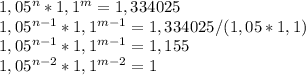 1,05^n*1,1^m=1,334025 \\ 1,05^{n-1}*1,1^{m-1}=1,334025/(1,05*1,1) \\ 1,05^{n-1}*1,1^{m-1}=1,155 \\ 1,05^{n-2}*1,1^{m-2}=1&#10;
