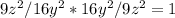 9z^2/16y^2*16y^2/9z^2=1