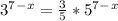 3^7^-^x= \frac{3}{5} *5^7^-^x^