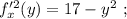 f'^2_x (y) = 17 - y^2 \ ;