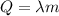 Q=\lambda m