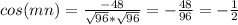cos(m n)= \frac{-48}{ \sqrt{96} * \sqrt{96} }=- \frac{48}{96} =- \frac{1}{2}