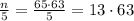 \frac{n}{5}= \frac{65\cdot63}{5}=13\cdot63