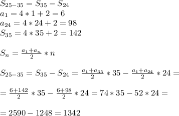 S_{25-35}=S_{35}-S_{24}\\a_1=4*1+2=6\\a_{24}=4*24+2=98\\S_{35}=4*35+2=142\\\\S_n= \frac{a_1+a_n}{2}*n\\\\ S_{25-35}=S_{35}-S_{24}= \frac{a_1+a_{35}}{2}*35- \frac{a_1+a_{24}}{2}*24=\\\\= \frac{6+142}{2}*35- \frac{6+98}{2}*24=74*35-52*24=\\\\=2590-1248=1342