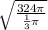 \sqrt{ \frac{324 \pi }{ \frac{1}{3} \pi } }