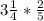 3\frac{1}{4}*\frac{2}{5}