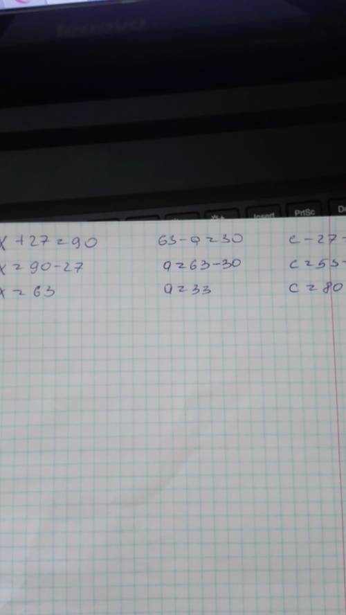 За второй класс.решить уравнения. х+27=90 63-а=30 с-27=53