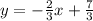 y=- \frac{2}{3}x + \frac{7}{3}