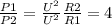 \frac{P1}{P2} = \frac{ U^{2} }{ U^{2} } \frac{ R2 }{R1} =4