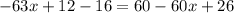 -63x+12-16=60-60x+26