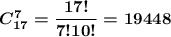 \boldsymbol{C^7_{17}=\dfrac{17!}{7!10!}=19448}