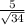 \frac{5}{ \sqrt{34} }