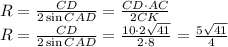R= \frac{CD}{2\sin CAD} =\frac{CD\cdot AC}{2 CK} &#10;\\\&#10;R= \frac{CD}{2\sin CAD} =\frac{10\cdot 2 \sqrt{41} }{2 \cdot 8} =\frac{5 \sqrt{41} }{4}