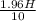 \frac{1.96H}{10}