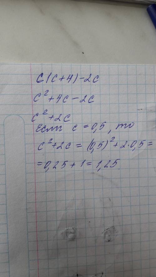 Выражение c(c+4)-2c найдите его значение при c равную 0,5