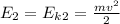 E_2=E_k_2= \frac{mv^2}{2}