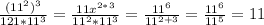 \frac{(11^2) ^3 }{121* 11^3 } = \frac{11 x^{2*3} }{11^2 *11^3} = \frac{11^6}{11 ^{2+3} } = \frac{11^6}{11^5} = 11