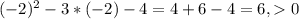 (-2)^2-3*(-2)-4=4+6-4=6, 0