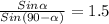 \frac{Sin \alpha }{Sin (90- \alpha)} =1.5}