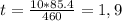 t= \frac{10*85.4}{460} =1,9