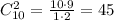 C_{10}^2= \frac{10\cdot 9}{1\cdot 2}=45