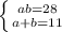 \left \{ {{ab=28 \atop {a+b=11}} \right.