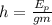 h= \frac{E_{p}}{gm}