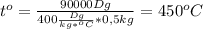 t^o= \frac{90000Dg}{400 \frac{Dg}{kg*^oC}*0,5kg } =450^oC