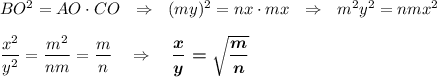 BO^2=AO\cdot CO~~\Rightarrow~~(my)^2=nx\cdot mx~~\Rightarrow~~m^2y^2=nmx^2\\\\\dfrac{x^2}{y^2}=\dfrac{m^2}{nm}=\dfrac mn~~~\Rightarrow~~~\boldsymbol{\dfrac xy=\sqrt{\dfrac mn}}