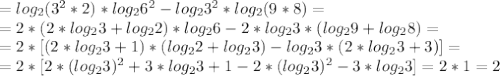 =log_2 {(3^2*2)}*log_2{6^2}-log_2{3^2}*log_2{(9*8)}= \\&#10;=2*(2*log_2 {3}+log_2 2)*log_2 {6}-2*log_2 {3}*(log_2 {9}+log_2 {8})= \\&#10;= 2*[(2*log_2 {3}+1)*(log_2 {2}+log_2 {3}) -log_2 {3}*(2*log_2 {3}+3)]= \\&#10;=2*[2*(log_2 {3})^2+3*log_2 {3}+1 -2*(log_2 {3})^2-3*log_2 {3}]=2*1=2