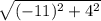 \sqrt{ (-11)^{2} + 4^{2} }