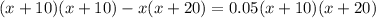 (x+10)(x+10)-x(x+20)=0.05(x+10)(x+20)